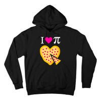 I Love Pi ValentineS Pizza Heart Math Teacher Gift Tall Hoodie