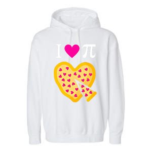 I Love Pi ValentineS Pizza Heart Math Teacher Gift Garment-Dyed Fleece Hoodie