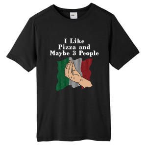 I Like Pizza And Maybe 3 People Funny Italian Humor Italy Gift Tall Fusion ChromaSoft Performance T-Shirt