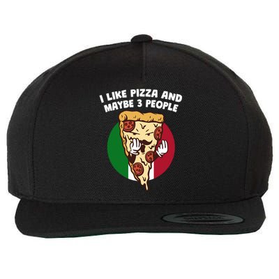 I Like Pizza And Maybe 3 People Funny Italian Humor Italy Gift Wool Snapback Cap