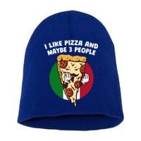 I Like Pizza And Maybe 3 People Funny Italian Humor Italy Gift Short Acrylic Beanie