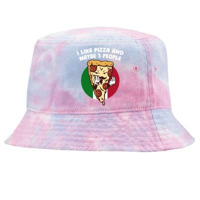 I Like Pizza And Maybe 3 People Funny Italian Humor Italy Gift Tie-Dyed Bucket Hat