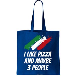 I Like Pizza And Maybe 3 People Funny Italian Humor Italy Great Gift Tote Bag