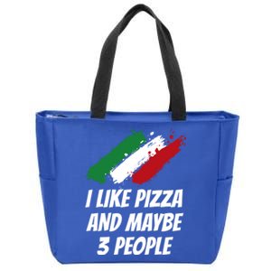 I Like Pizza And Maybe 3 People Funny Italian Humor Italy Great Gift Zip Tote Bag