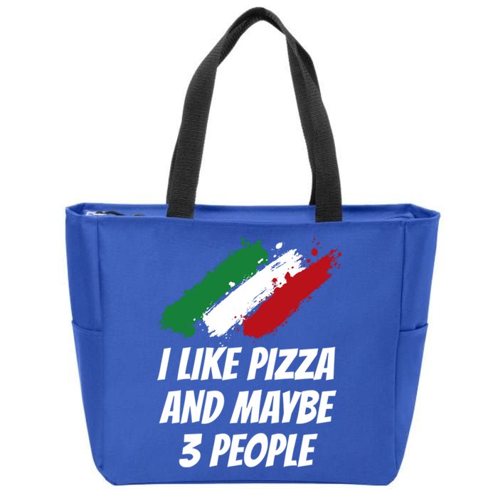 I Like Pizza And Maybe 3 People Funny Italian Humor Italy Great Gift Zip Tote Bag