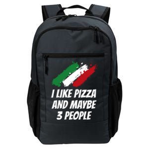 I Like Pizza And Maybe 3 People Funny Italian Humor Italy Great Gift Daily Commute Backpack