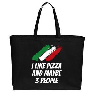 I Like Pizza And Maybe 3 People Funny Italian Humor Italy Great Gift Cotton Canvas Jumbo Tote