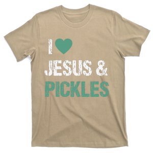 I Love Pickles & Jesus Funny Pickle Lover Quote Saying Humor T-Shirt