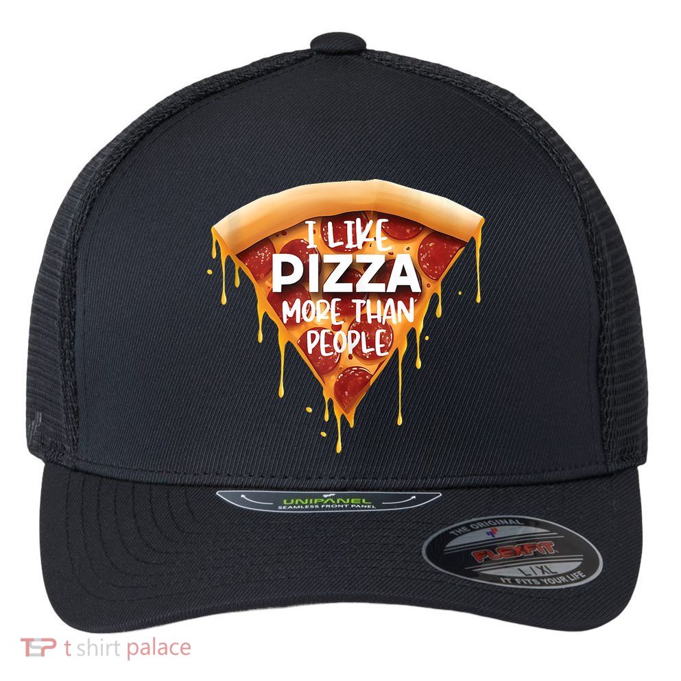 I Like Pizza More Than People Funny Slice New York Style Pie Flexfit Unipanel Trucker Cap