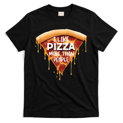 I Like Pizza More Than People Funny Slice New York Style Pie T-Shirt