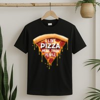 I Like Pizza More Than People Funny Slice New York Style Pie T-Shirt