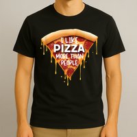 I Like Pizza More Than People Funny Slice New York Style Pie T-Shirt