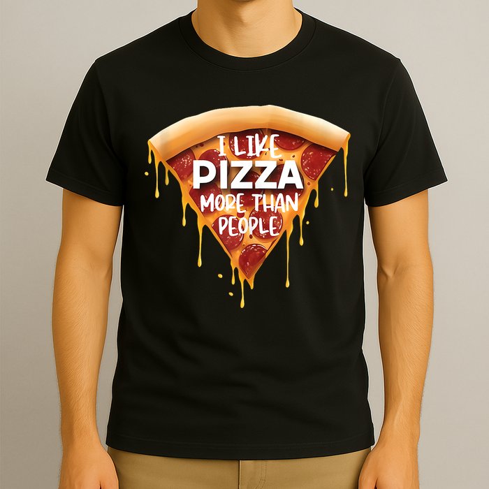 I Like Pizza More Than People Funny Slice New York Style Pie T-Shirt