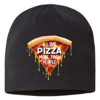 I Like Pizza More Than People Funny Slice New York Style Pie Sustainable Beanie
