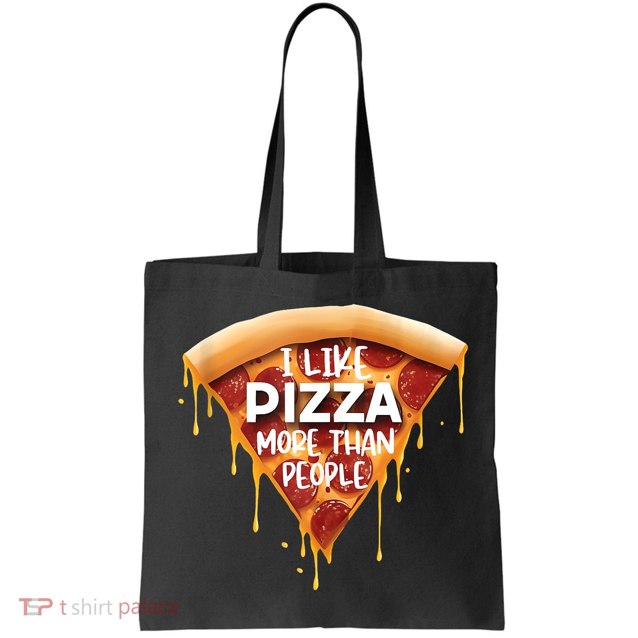 I Like Pizza More Than People Funny Slice New York Style Pie Bag