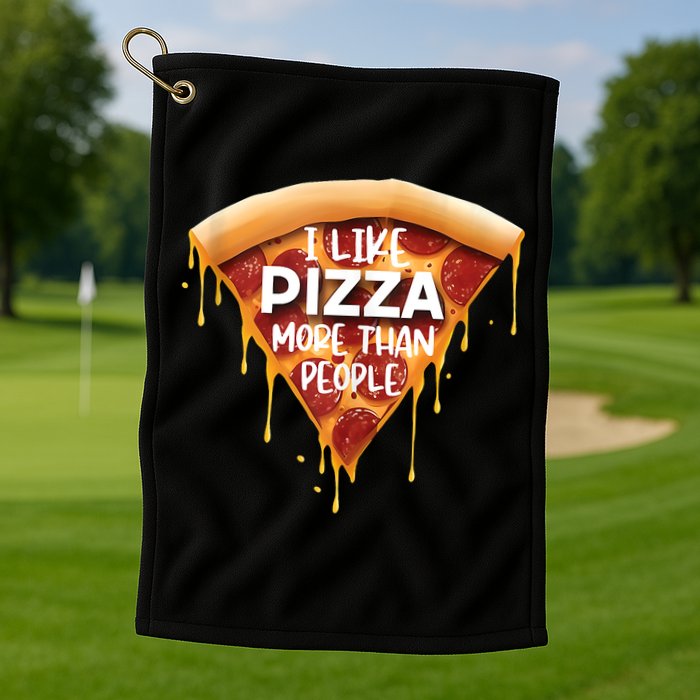 I Like Pizza More Than People Funny Slice New York Style Pie Golf Towel