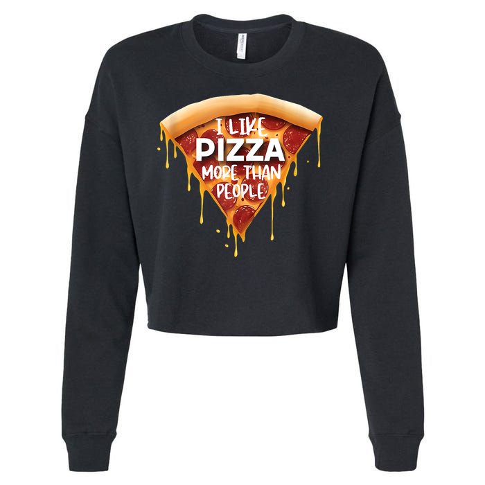 I Like Pizza More Than People Funny Slice New York Style Pie Cropped Pullover Crew