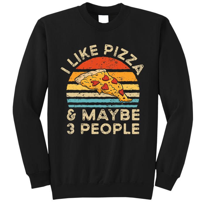 I Like Pizza And Maybe 3 People Retro Vintage Sweatshirt