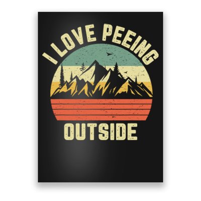 I Love Peeing Camping Funny Poster