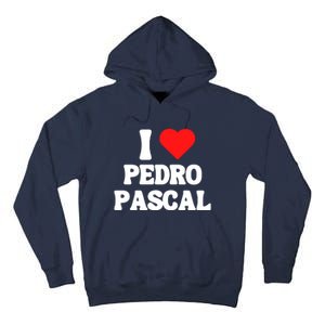 I Love Pedro Pascal Best Dad Ever Tall Hoodie