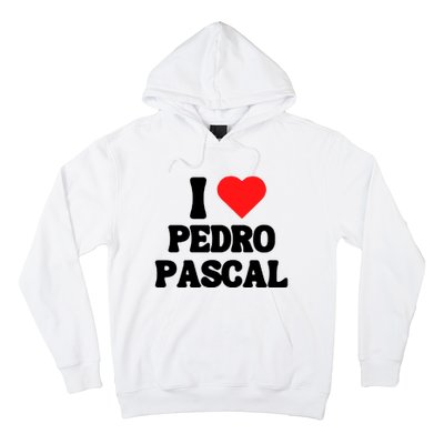 I Love Pedro Pascal Best Dad Ever Hoodie