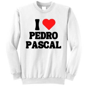 I Love Pedro Pascal Best Dad Ever Sweatshirt