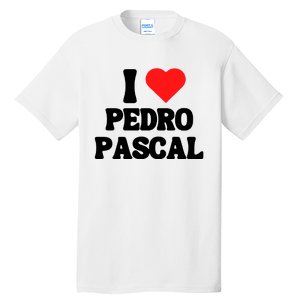 I Love Pedro Pascal Best Dad Ever Tall T-Shirt