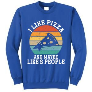 I Like Pizza And Maybe 3 People Funny Retro Cute Gift Tall Sweatshirt