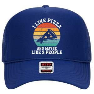 I Like Pizza And Maybe 3 People Funny Retro Cute Gift High Crown Mesh Back Trucker Hat