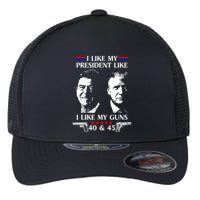 I Like President Like I Like My Guns 40 & 45 Flexfit Unipanel Trucker Cap