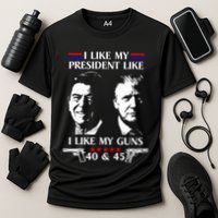 I Like President Like I Like My Guns 40 & 45 Cooling Performance Crew T-Shirt