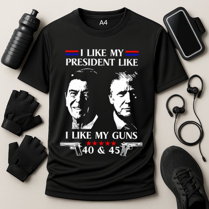 I Like President Like I Like My Guns 40 & 45 Cooling Performance Crew T-Shirt