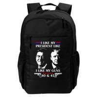 I Like President Like I Like My Guns 40 & 45 Backpack