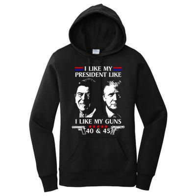 I Like President Like I Like My Guns 40 & 45 Women's Pullover Hoodie