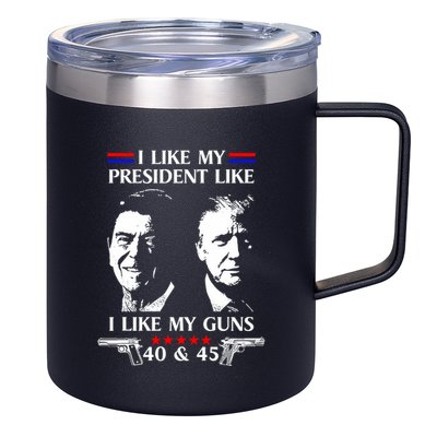 I Like President Like I Like My Guns 40 & 45 12oz Stainless Steel Coffee Mug