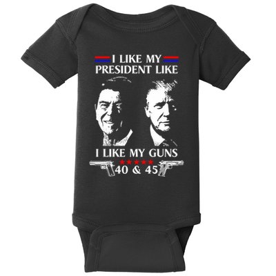 I Like President Like I Like My Guns 40 & 45 Baby Bodysuit