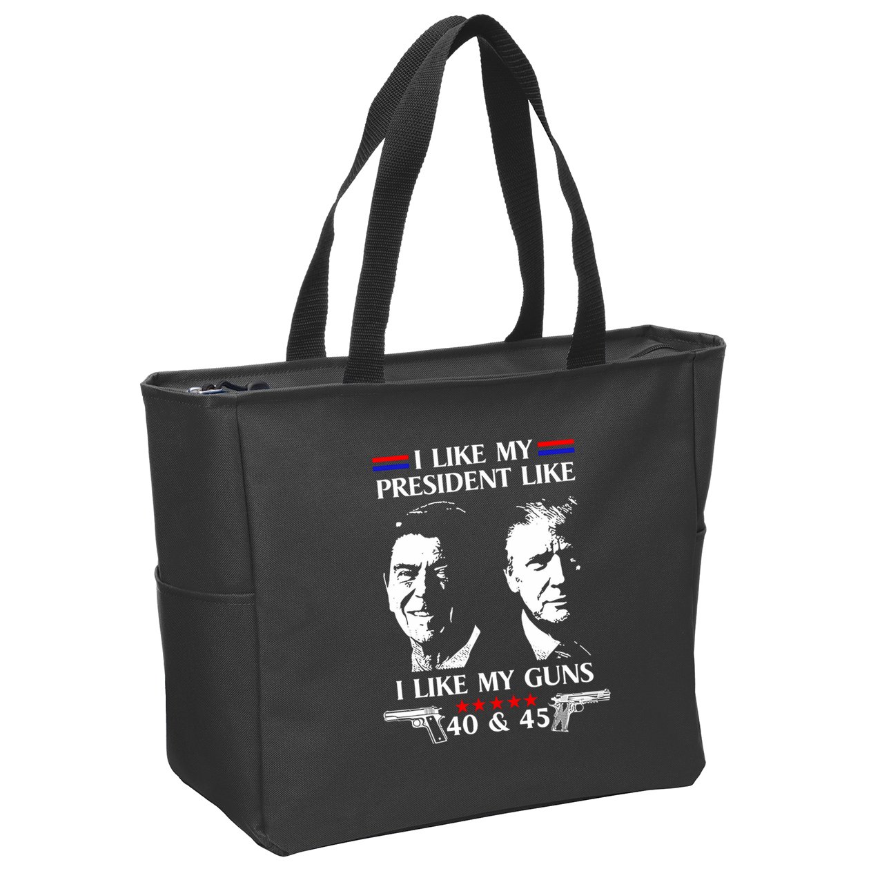 I Like President Like I Like My Guns 40 & 45 Zip Tote Bag
