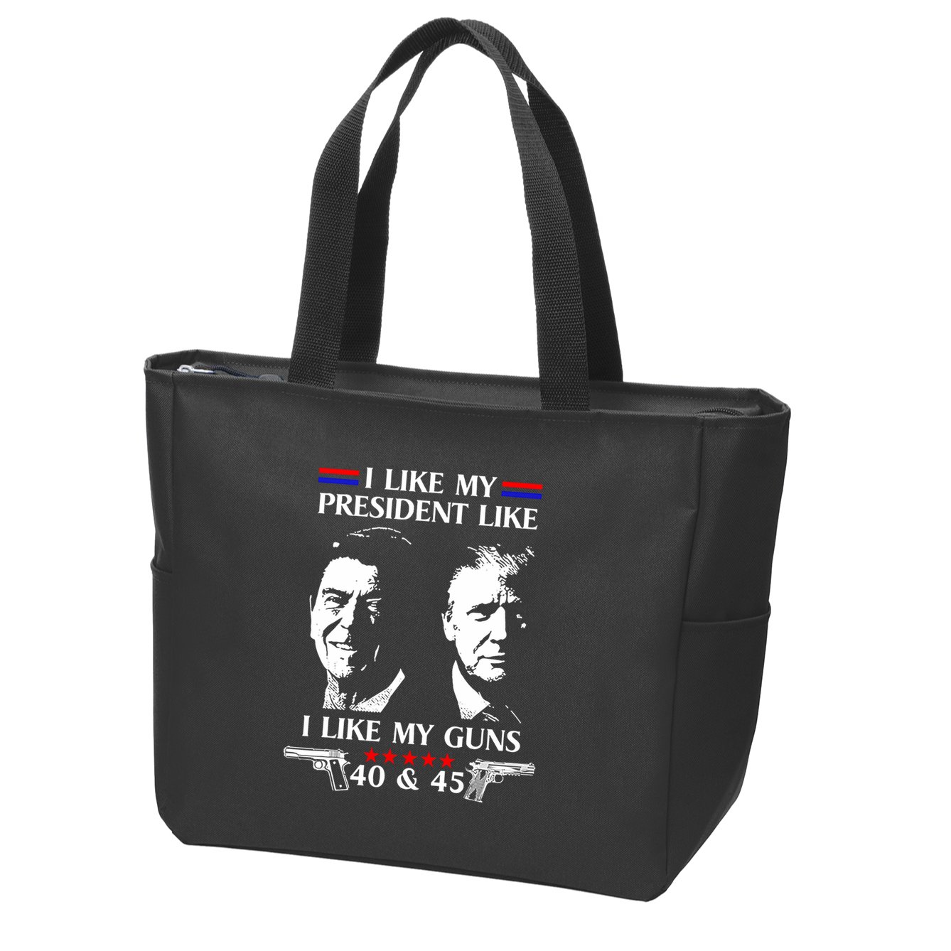 I Like President Like I Like My Guns 40 & 45 Zip Tote Bag