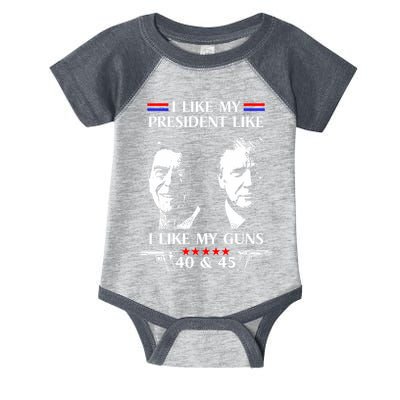 I Like President Like I Like My Guns 40 & 45 Infant Baby Jersey Bodysuit