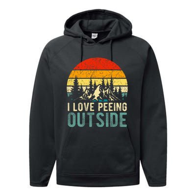 I Love Peeing Outside Funny Camping Hiking Performance Fleece Hoodie