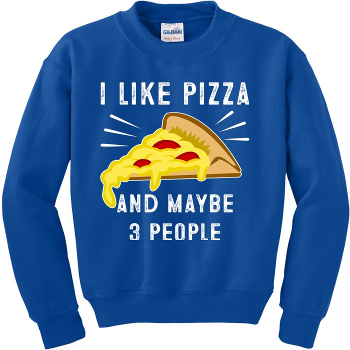 I Like Pizza And Maybe 3 People Funny Sarcasm Pizza Lover Gift Kids Sweatshirt