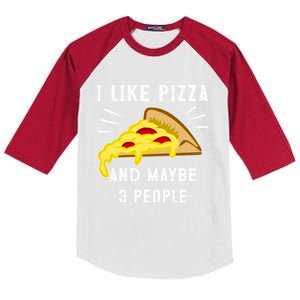 I Like Pizza And Maybe 3 People Funny Sarcasm Pizza Lover Gift Kids Colorblock Raglan Jersey