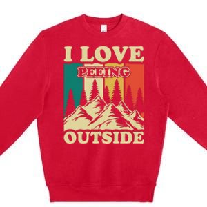 I Love Peeing Outside Joke Camping Hiking Mountain Premium Crewneck Sweatshirt