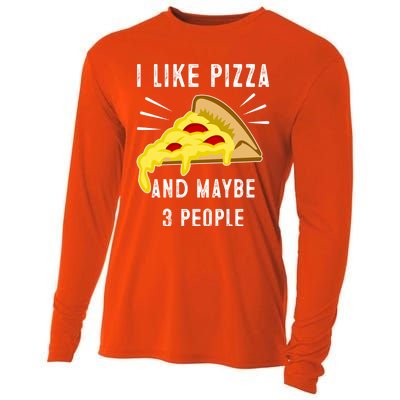 I Like Pizza And Maybe 3 People Funny Sarcasm Pizza Lover Meaningful Gift Cooling Performance Long Sleeve Crew