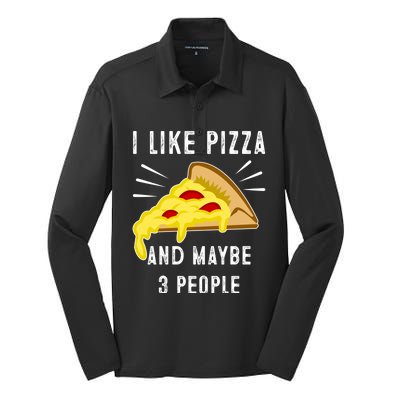 I Like Pizza And Maybe 3 People Funny Sarcasm Pizza Lover Meaningful Gift Silk Touch Performance Long Sleeve Polo