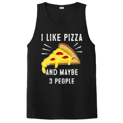 I Like Pizza And Maybe 3 People Funny Sarcasm Pizza Lover Meaningful Gift PosiCharge Competitor Tank