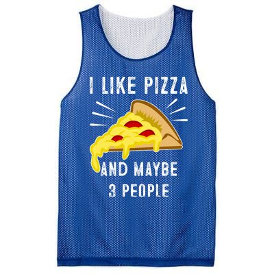 I Like Pizza And Maybe 3 People Funny Sarcasm Pizza Lover Meaningful Gift Mesh Reversible Basketball Jersey Tank