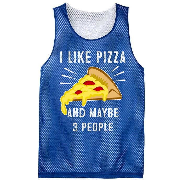 I Like Pizza And Maybe 3 People Funny Sarcasm Pizza Lover Meaningful Gift Mesh Reversible Basketball Jersey Tank