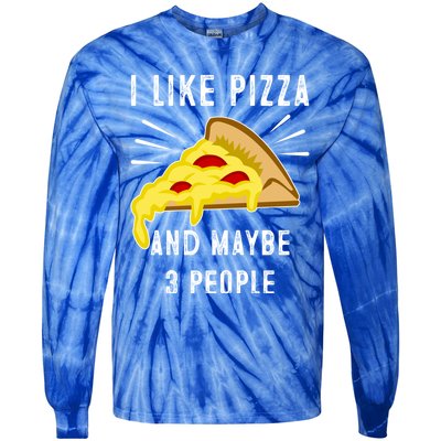 I Like Pizza And Maybe 3 People Funny Sarcasm Pizza Lover Meaningful Gift Tie-Dye Long Sleeve Shirt