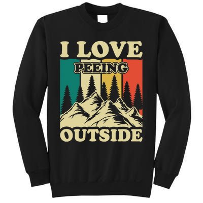 I Love Peeing Outside Funny Joke Camping Hiking Mountain Sweatshirt